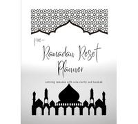 Pre-Ramadan Reset Planner: A 30-Day Guide to Prepare Mentally, Spiritually, and Productively