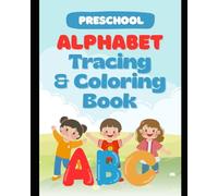 Pre-School Alphabet Tracing and Coloring Book