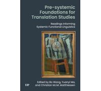 Pre-systemic Foundations for Translation Studies: Readings Informing Systemic Functional Linguistics