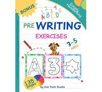Pre Writing Exercises 3-5: Homeschool and Preschool Coloring, Tracing Letters, Numbers, Lines, Shapes and Basic Math Activity Book for Kids