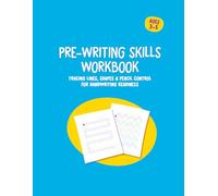 Pre-Writing Skills Workbook: Tracing Lines, Shapes & Pencil Control for Handwriting Readiness