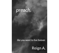 preach.: like you want to live forever.