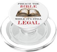 Preach The Bible, While It's Still Legal - Christian Faith PopSockets PopGrip per MagSafe