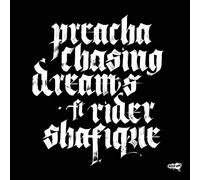 Preacha Ft Rider Shafique - Chasing Dreams