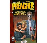 Preacher. Vol. 3: Orgoglio americano.
