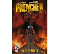 Preacher. Vol. 1: Texas o morte.