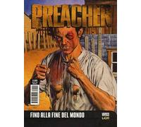 Preacher. Vol. 4: Fino alla fine del mondo.