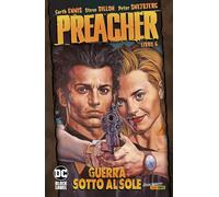 Preacher. Vol. 6: Guerra sotto al sole.