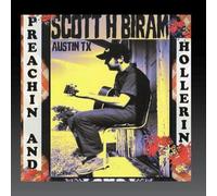 Preachin' and Hollerin' by Scott H Biram (2002-10-20)