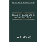Preaching According to the Holy Spirit