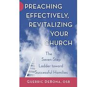 Preaching Effectively, Revitalizing Your Church: The Seven-Step Ladd (Tascabile)