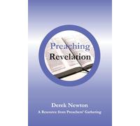 Preaching Revelation: A Resource from Preachers’ Gatherings 2022