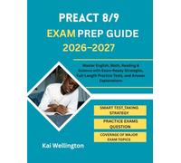 PreACT 8/9 Exam Prep Guide 2026-2027: Master English, Math, Reading & Science with Exam-Ready Strategies, Full-Length Practice Tests, and Answer Explanations