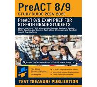 PreACT 8/9 Study Guide 2024-2025: Master the PreACT 8/9 with Detailed Content Review of English, Math, Reading, and Science, Test-Taking Strategies, and Two Full-Length Practice Tests