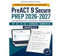 PreACT 9 Secure Prep 2026-2027: 5 Full-Length Practice Exams (2 in Book + 3 Digital), 1,000+ Original Questions, Step-by-Step Answers - Grades 8-9