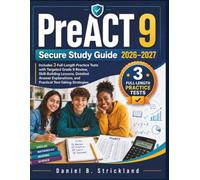 PreACT 9 Secure Study Guide 2026-2027: Includes 3 Full-Length Practice Tests with Targeted Grade 9 Review, Skill-Building Lessons, Detailed Answer Explanations, and Practical Strategies