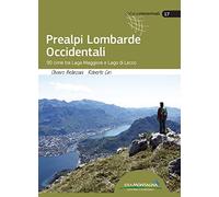 Prealpi Lombarde Occidentali (2a ed.) 90 cime tra Lago Maggiore e Lago di Lecco