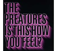 Preatures - Is This How You Feel?