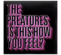 Preatures - Is This How You Feel (Vinyl)