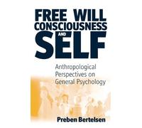 Preben Bertelsen Free Will, Consciousness and Self (Copertina rigida)