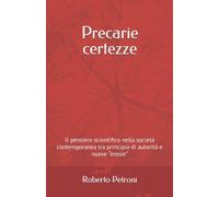 Precarie certezze: Il pensiero scientifico nella società contemporanea tra principio di autorità e nuove “eresie”