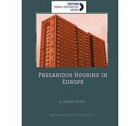 Precarious Housing in Europe: A Critical Guide