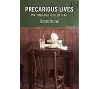Precarious Lives: Waiting and Hope in Iran
