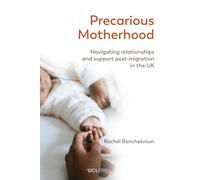 Precarious Motherhood: Navigating Relationships and Support Post-migration in the Uk
