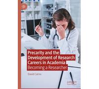 Precarity and the Development of Research Careers in Academia: Becoming a Researcher