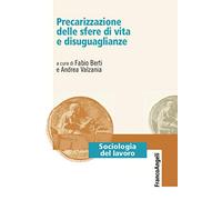Precarizzazione delle sfere di vita e disuguaglianze