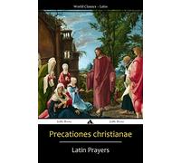 Precationes Christianae: Latin Prayer Book
