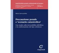 Precauzione penale e «scenario catastrofico». Uno studio sulla irreversibi...