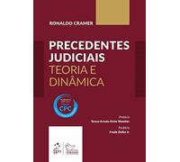 Precedentes Judiciais. Teoria e Dinâmica