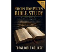 Precept Upon Precept Bible Study: Discover God's Truth for Yourself - The Complete Inductive Method, Applied to All 66 Books