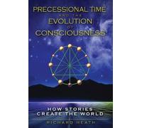 Precessional Time and the Evolution of Consciousness (Tascabile)