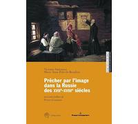Prêcher par l'image dans la Russie des XVIIe-XVIIIe siécles