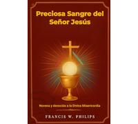 Preciosa Sangre del Señor Jesús: Novena y devoción a la Divina Misericordia