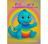 Preciosuris, Le Dinosaure Arc-en-ciel