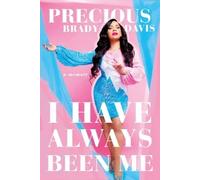 Precious Brady-Davis I Have Always Been Me (Tascabile)