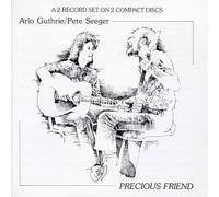 Precious Friend by Arlo Guthrie^Pete Seeger (1999-05-06)