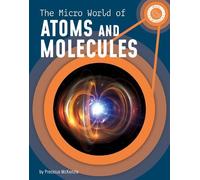 Precious McKenzie The Micro World of Atoms and Molecules (Copertina rigida)