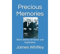 Precious Memories: Short stories of humor and inspiration