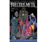 Precious Metal: From the World of Little Bird