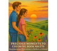 Precious Moments Coloring Book for Adults: Heartwarming Illustrations to Reflect and Unwind