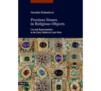 Precious stones in religious objects. Use and representation in the Early Medieval Latin West