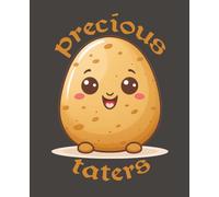 Precious Taters Composition Notebook: Potatoes | Gratitude Journal | Creative Writing | Fan Humor | Kids | Teens | Adults | Gift Idea | Wide Ruled | 7.5x9.25 inches | 120 page