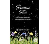 Precious Time: Reflections and poems for a world that won't listen