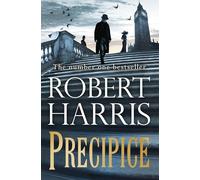 Robert Harris – Precipice – Il nuovo avvincente romanzo del bestseller del Sunday Times