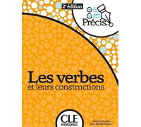 Précis de... Les verbes et leurs constructions. Per le Scuole superiori