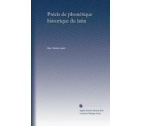 Précis de phonétique historique du latin (French Edition)